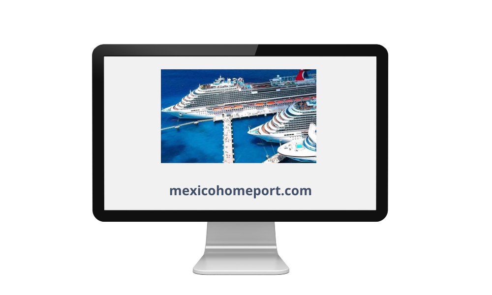 Mexico Home Port